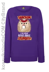 Sarcasm is my natural defence against stupidity - bluza damska bez kaptura fioletowa