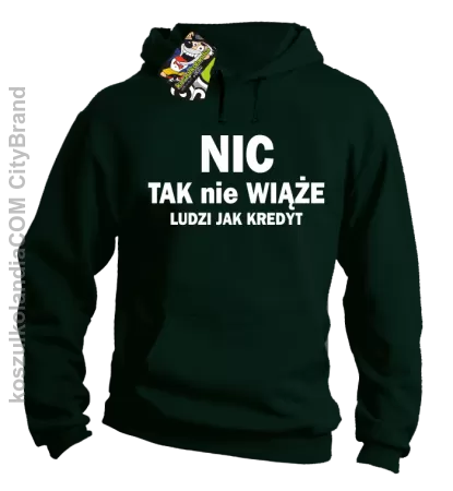 Nic tak nie wiąże ludzi jak kredyt - Bluza z kapturem męska