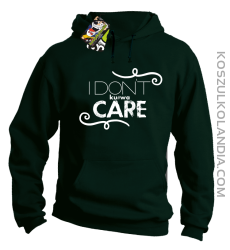 I Don`t ku#wa Care - Bluza męska z kapturem butelka