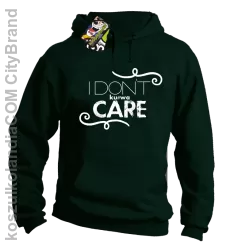 I Don`t ku#wa Care - Bluza męska z kapturem butelka