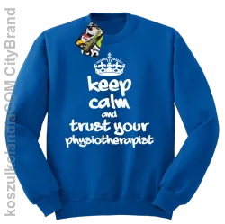 Keep Calm and trust your Physiotherapist - Bluza STANDARD - Niebieski