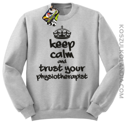 Keep Calm and trust your Physiotherapist - Bluza STANDARD - Melanż
