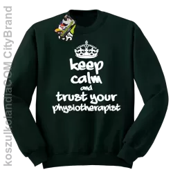 Keep Calm and trust your Physiotherapist - Bluza STANDARD - Butelkowy