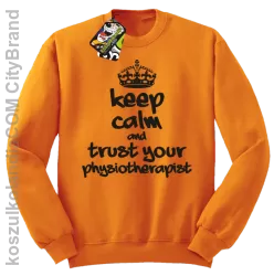 Keep Calm and trust your Physiotherapist - Bluza STANDARD - Pomarańczowy