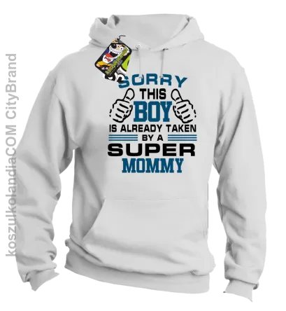 Sorry this boy is already taken by a super mommy - Bluza męska z kapturem 