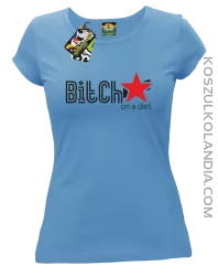 Bitch on a diet - Koszulka damska błękit 