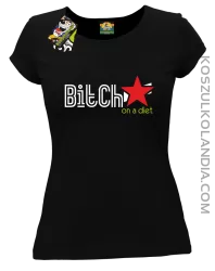 Bitch on a diet - Koszulka damska czarna 
