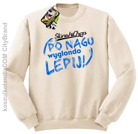 Ślunski Chop po nagu wyglondo lepij ! - Bluza męska standard bez kaptura 