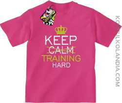 Keep Calm and TRAINING HARD - Koszulka dziecięca fuchsia 