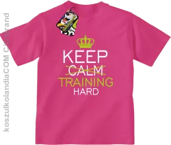 Keep Calm and TRAINING HARD - Koszulka dziecięca fuchsia 