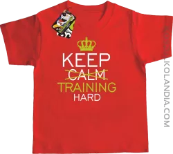 Keep Calm and TRAINING HARD - Koszulka dziecięca czerwona 