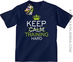 Keep Calm and TRAINING HARD - Koszulka dziecięca granat