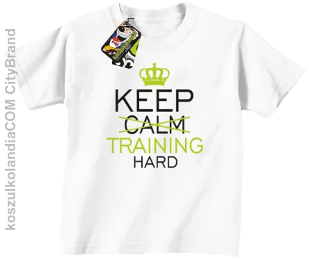 Keep Calm and TRAINING HARD - Koszulka dziecięca biała 