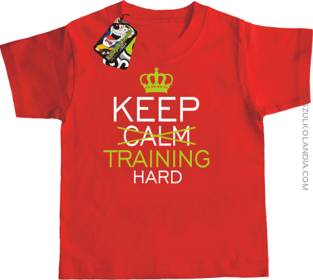 Keep Calm and TRAINING HARD - Koszulka dziecięca 