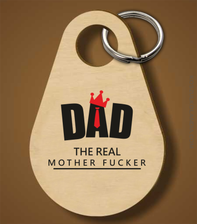 Dad The Real Mother fucker - Breloczek