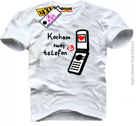 Kocham swój telefon - Koszulka Męska Nr KODIA00219
