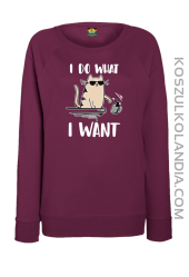 I do what I want Cat with glasses - bluza damska STANDARD bez kaptura burgund