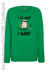 I do what I want Cat with glasses - bluza damska STANDARD bez kaptura zielona