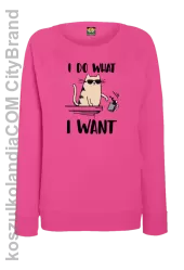 I do what I want Cat with glasses - bluza damska STANDARD bez kaptura fuksja
