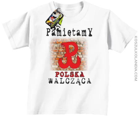 PAMIĘTAMY POLSKA WALCZĄCA - Koszulka dziecięca 