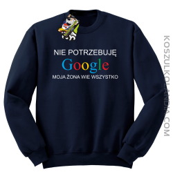 Nie potrzebuję Google moja żona wie wszystko - Bluza STANDARD granat