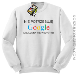 Nie potrzebuję Google moja żona wie wszystko - Bluza STANDARD biała