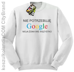 Nie potrzebuję Google moja żona wie wszystko - Bluza STANDARD biała