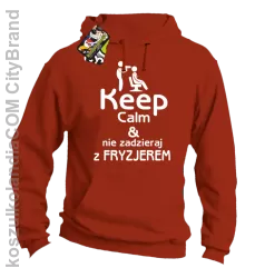 Keep Calm & Nie zadzieraj z Fryzjerem - SUSZARKA - Bluza z kapturem - Pomarańczowy