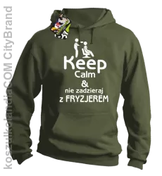 Keep Calm & Nie zadzieraj z Fryzjerem - SUSZARKA - Bluza z kapturem - Khaki