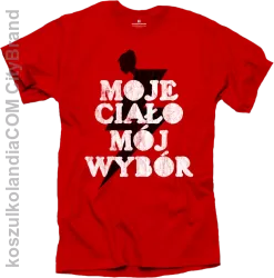 Moje ciało Mój wybór - t-shirt męski czerwony