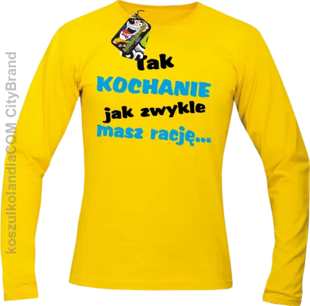 Tak kochanie jak zwykle masz rację - Longsleeve męski żółty 