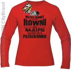 Wszyscy kierowcy rodzą się równi ale najlepsi urodzili się w - Longsleeve męski czerwony 