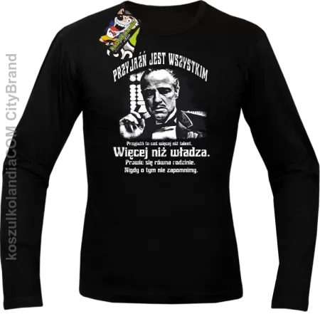 Przyjaźń jest wszystkim - to coś więcej niż talent więcej niż władza - Longsleeve męski 