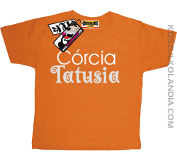 Córcia Tatusia - koszulka dziecięca - pomarańczowy
