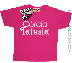Córcia Tatusia - koszulka dziecięca - różowy