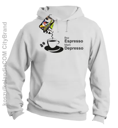 Bez Espresso Mam Depresso - Bluza z kapturem biała