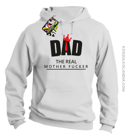 Dad The Real Mother fucker - Bluza męska z kapturem biały