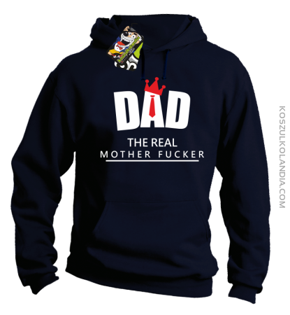 Dad The Real Mother fucker - Bluza męska z kapturem