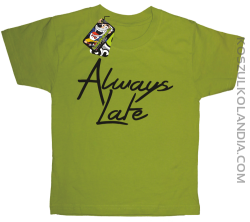 Always Late-koszulka dziecięca kiwi