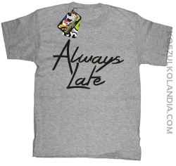 Always Late-koszulka dziecięca melanż