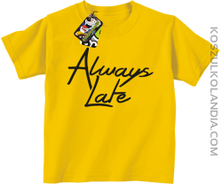 Always Late-koszulka dziecięca żółta