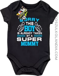 Sorry this boy is already taken by a super mommy - Body dziecięce czarne 