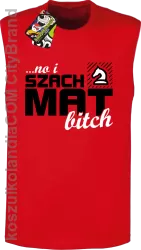 No i szach mat bitch - Bezrękawnik męski czerwony 