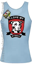 I Love My Pitbull -  Top damski błękitny 