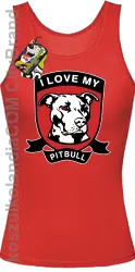 I Love My Pitbull -  Top damski czerwony 