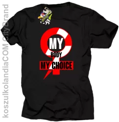 My body My choice - t-shirt męski czarny