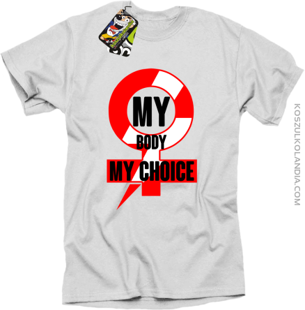 My body My choice - t-shirt męski biały