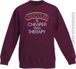 Chocolate is cheaper than therapy - Bluza dziecięca bez kaptura bordowa 