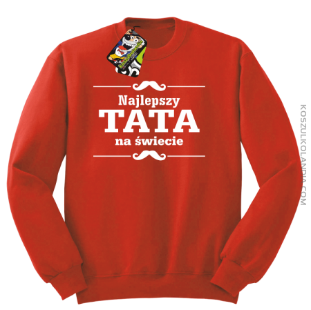Najlepszy TATA na świecie - Bluza męska standard bez kaptura