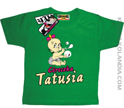 Córeczka Tatusia - koszulka dziecięca - zielony